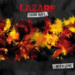 Lazare : From Hate with Love